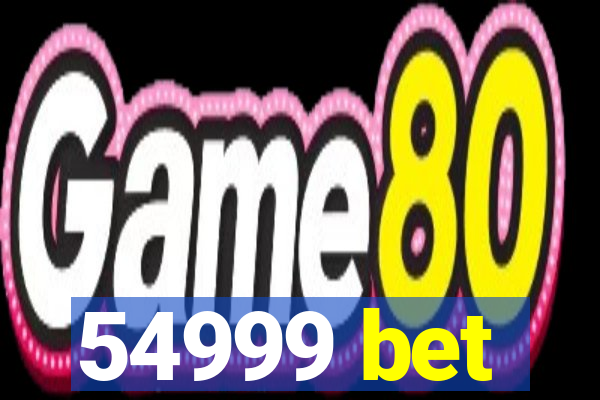 54999 bet